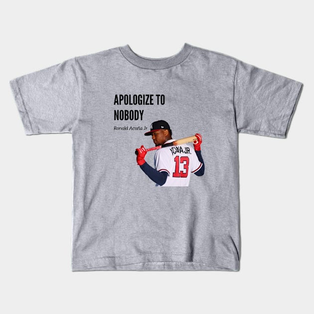 Apologize to nobody Baseball Lovers Kids T-Shirt by imali